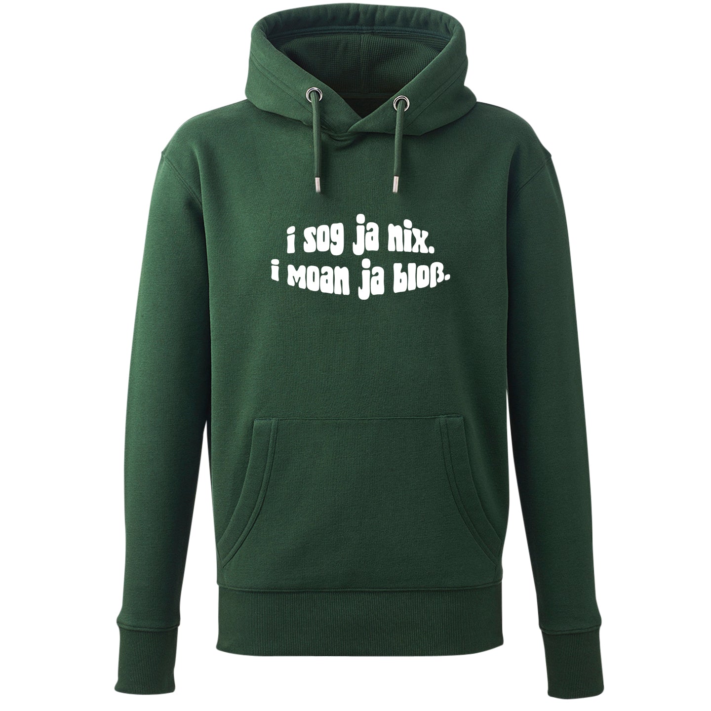 Hoodie "I sog ja nix. I moan ja bloß." - meinherzschlag.de