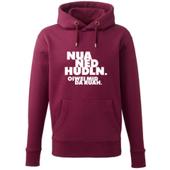 Hoodie "Nua ned hudln"