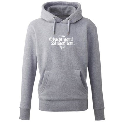 Hoodie "Obacht gem. Länger lem." - meinherzschlag.de