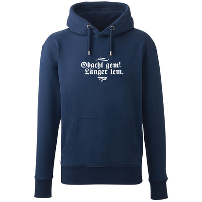 Hoodie "Obacht gem. Länger lem." - meinherzschlag.de
