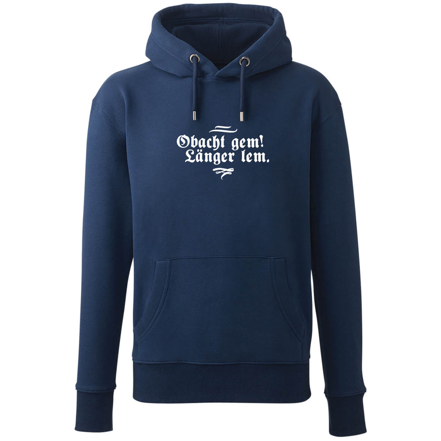 Hoodie "Obacht gem. Länger lem." - meinherzschlag.de