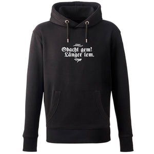 Hoodie "Obacht gem. Länger lem." - meinherzschlag.de