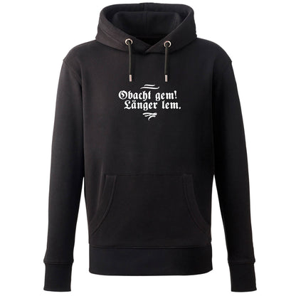 Hoodie "Obacht gem. Länger lem." - meinherzschlag.de
