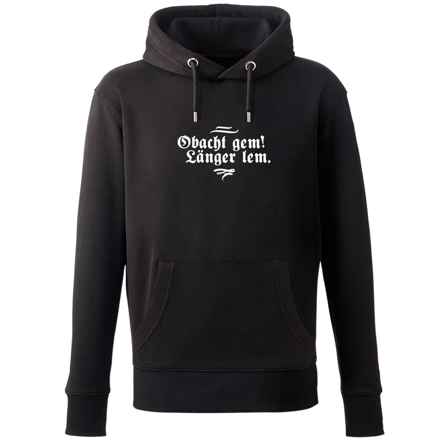 Hoodie "Obacht gem. Länger lem." - meinherzschlag.de