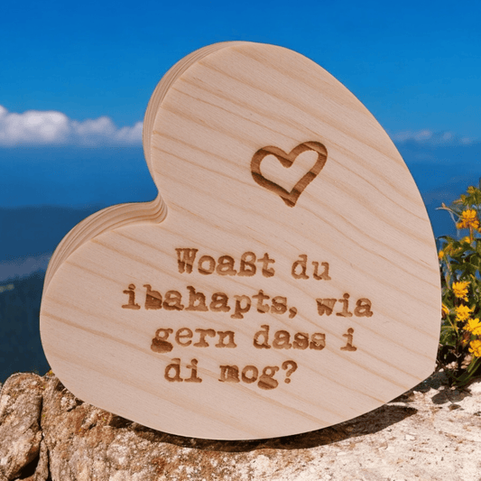 Holzherzerl "Woaßt du ibahapts?" - meinherzschlag.de