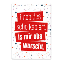 Postkarte "I hob des scho kapiert"