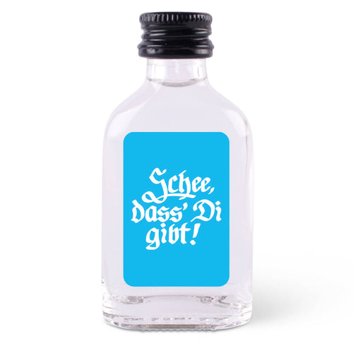 Schnapserl "Schee, dass' Di gibt!" - meinherzschlag.de