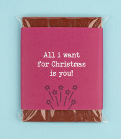 Schokolade "All i want for Christmas is you!"