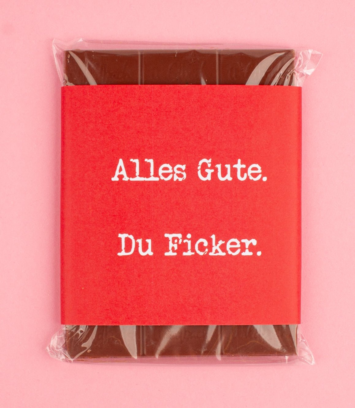 Schokolade "Alles Gute. Du Ficker." - meinherzschlag.de