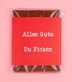 Schokolade "Alles Gute. Du Ficker."