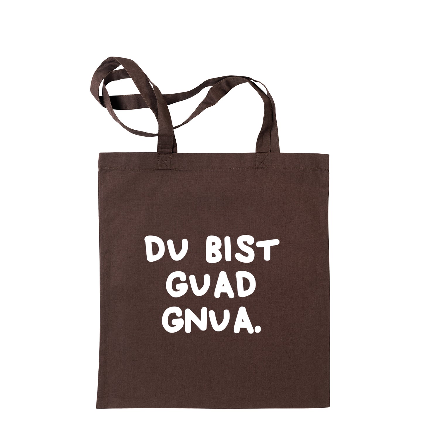 Tasche "Du bist guad gnua."