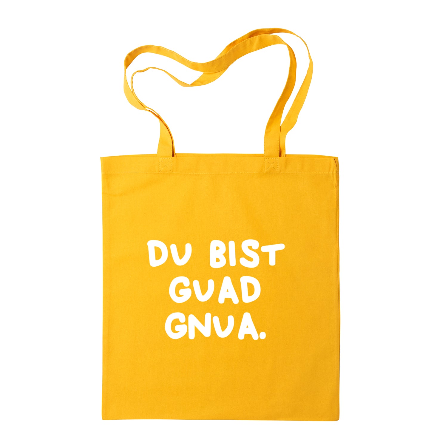 Tasche "Du bist guad gnua."