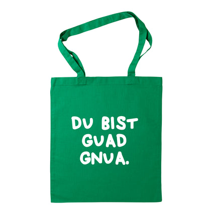 Tasche "Du bist guad gnua."