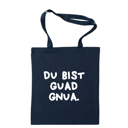 Tasche "Du bist guad gnua."