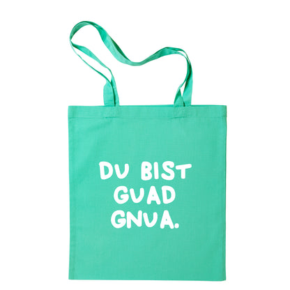 Tasche "Du bist guad gnua."