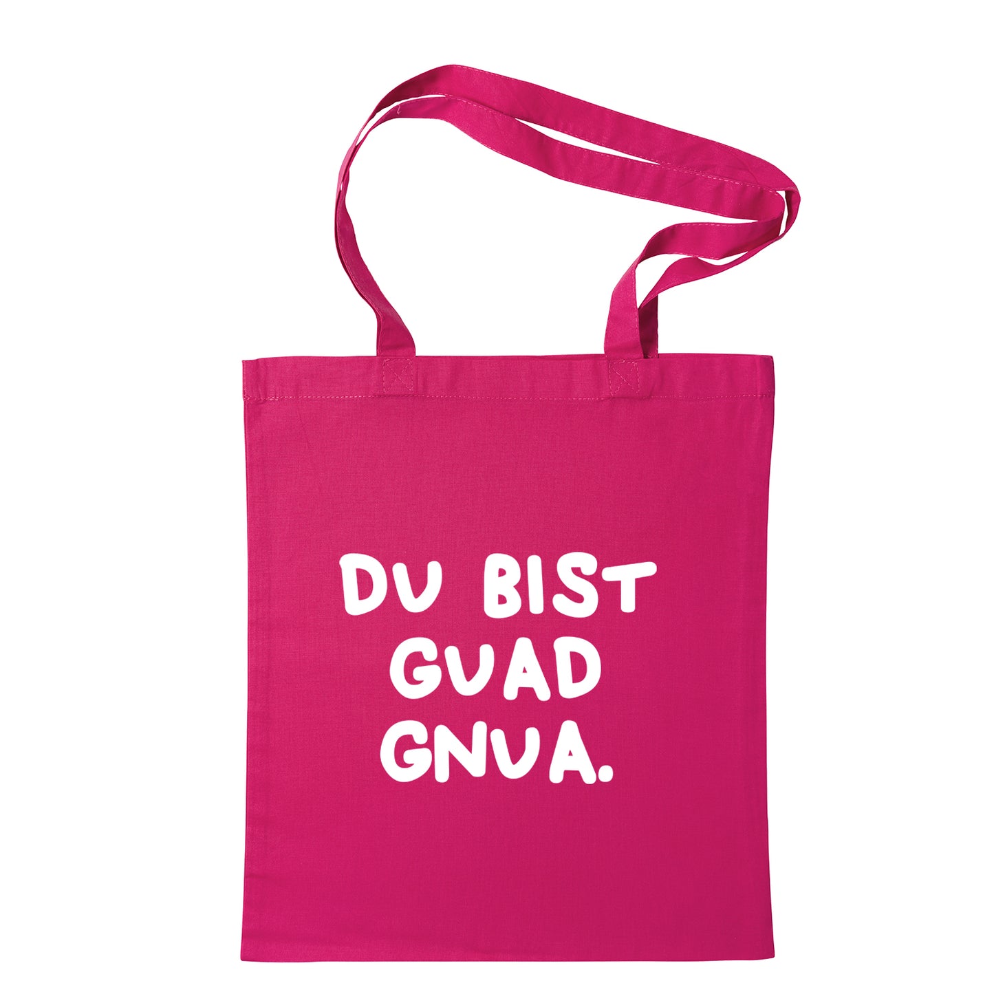 Tasche "Du bist guad gnua."