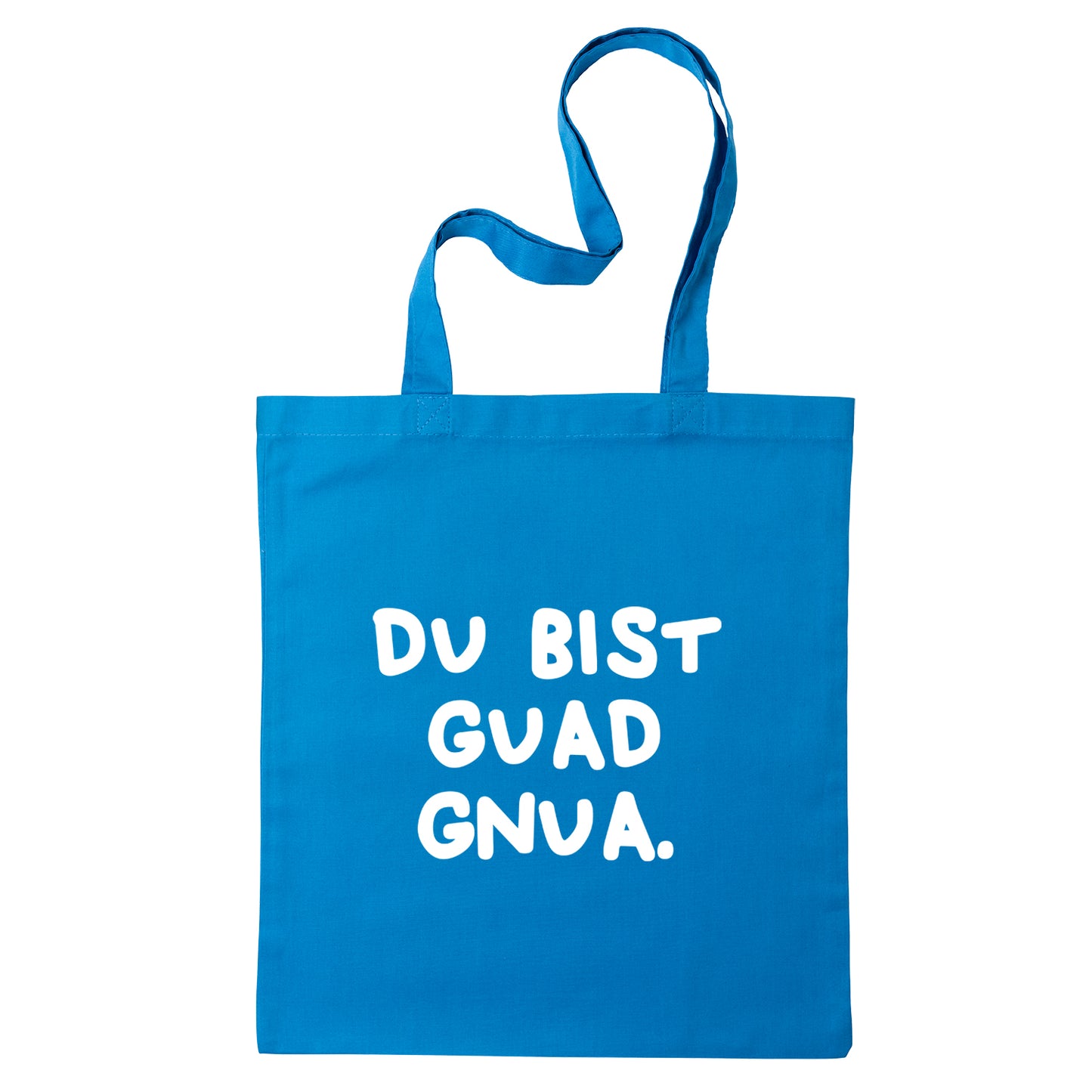 Tasche "Du bist guad gnua."