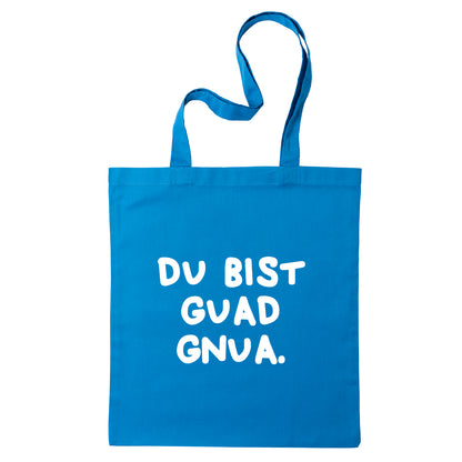 Tasche "Du bist guad gnua."