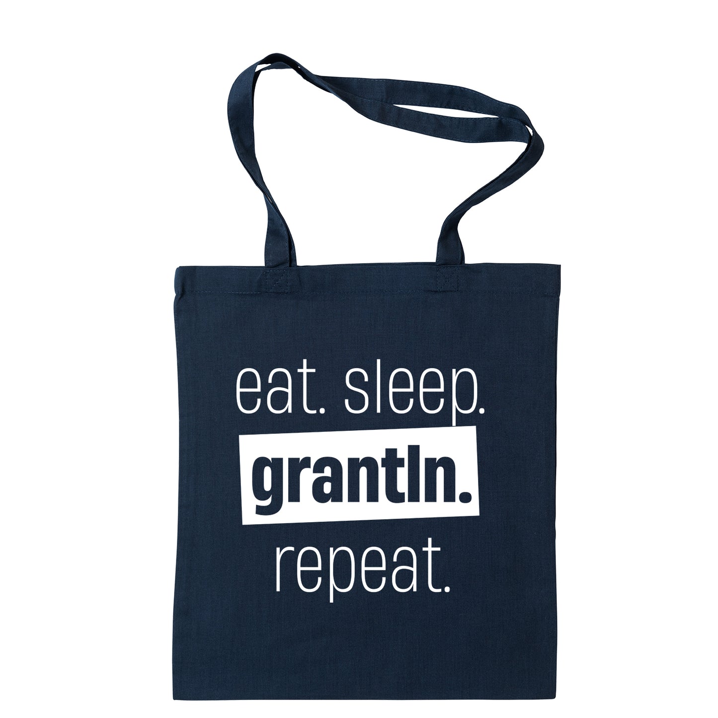 Tasche "Eat. Sleep. Grantln. Repeat." - meinherzschlag.de