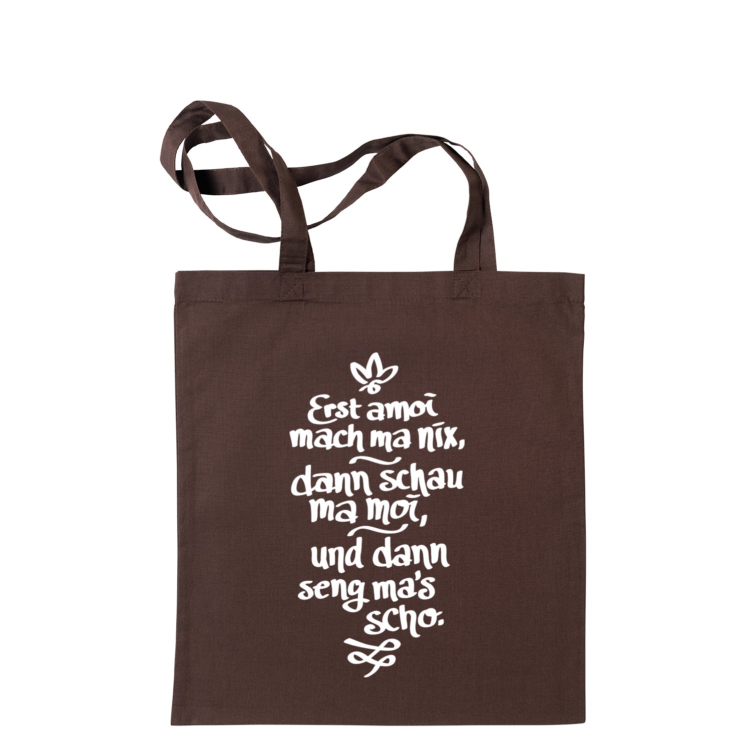 Tasche "Erst amoi mach ma nix" - meinherzschlag.de