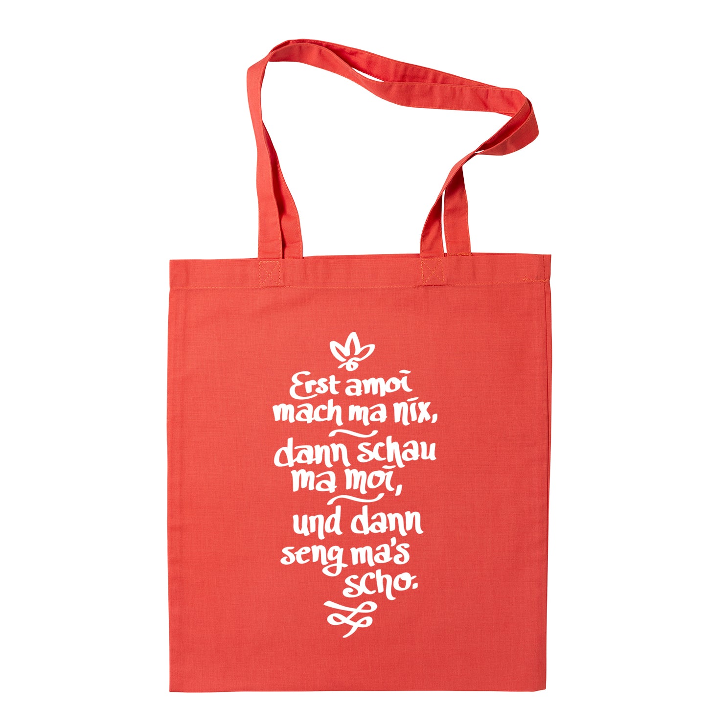 Tasche "Erst amoi mach ma nix" - meinherzschlag.de