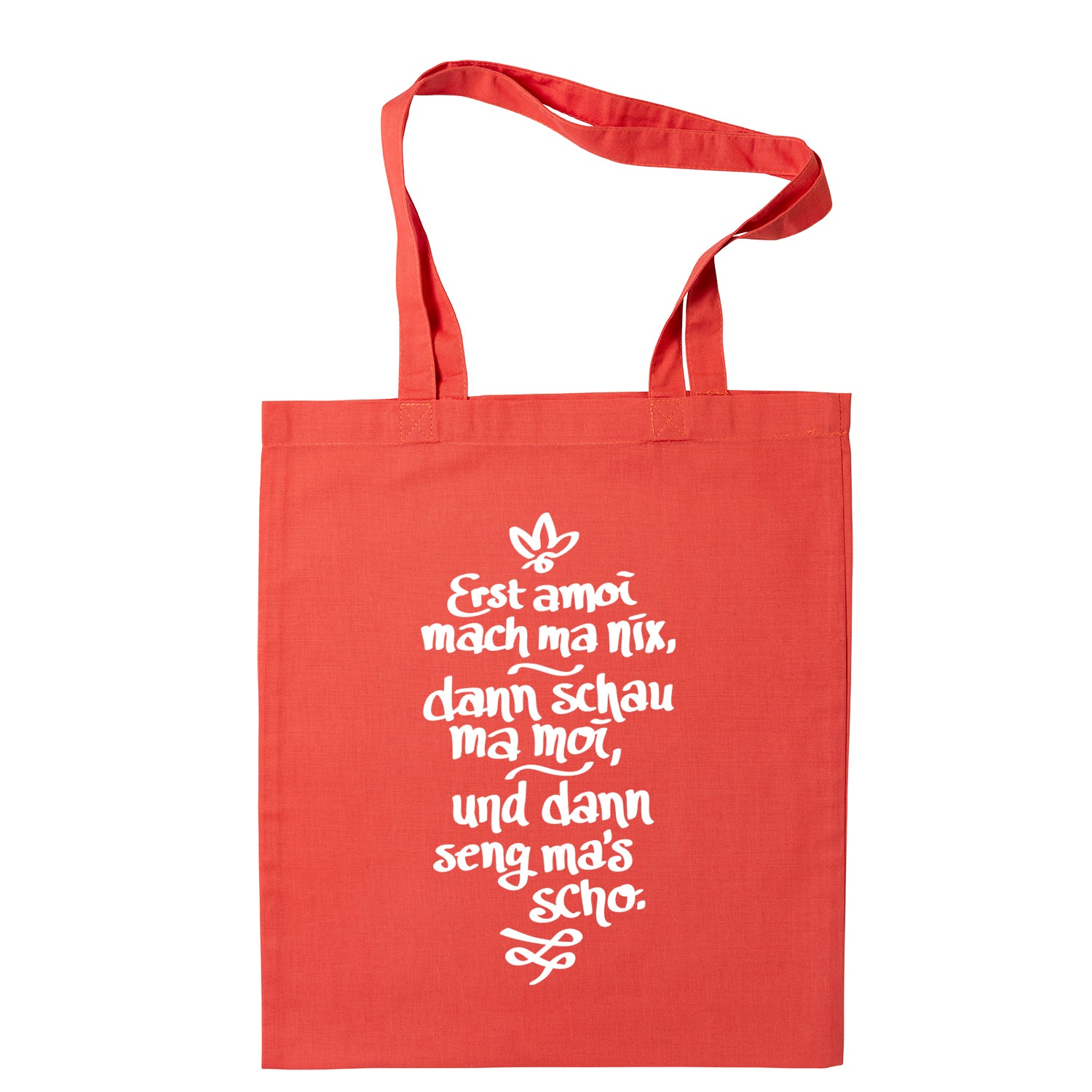 Tasche "Erst amoi mach ma nix" - meinherzschlag.de