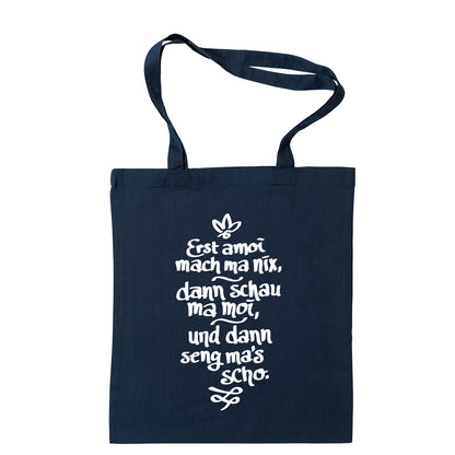 Tasche "Erst amoi mach ma nix" - meinherzschlag.de