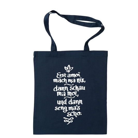 Tasche "Erst amoi mach ma nix" - meinherzschlag.de