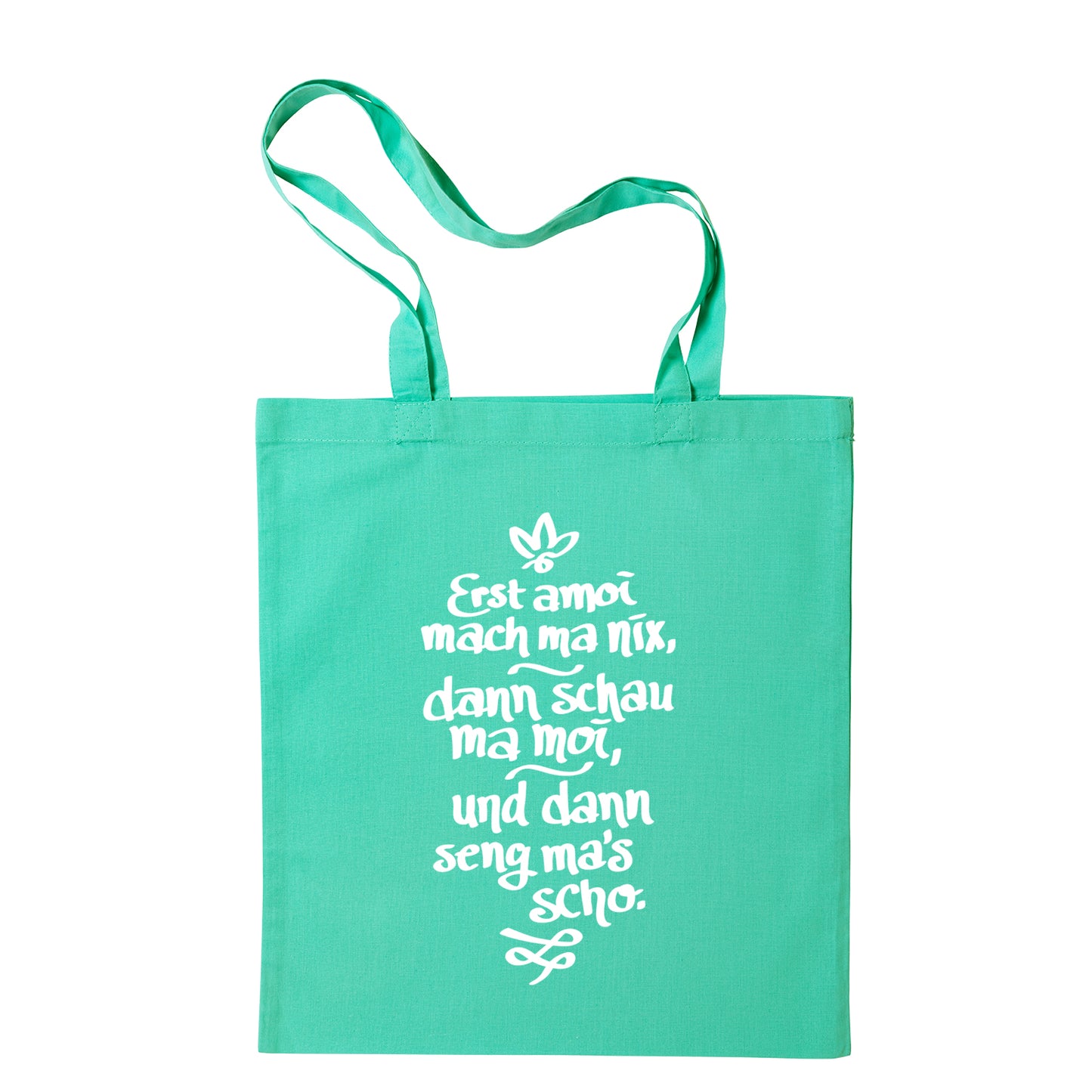 Tasche "Erst amoi mach ma nix" - meinherzschlag.de