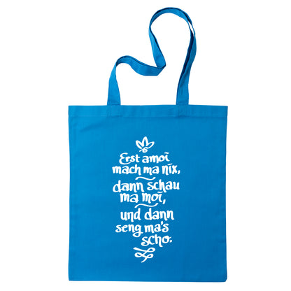 Tasche "Erst amoi mach ma nix" - meinherzschlag.de