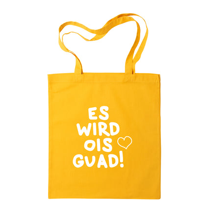 Tasche "Es wird ois guad!"