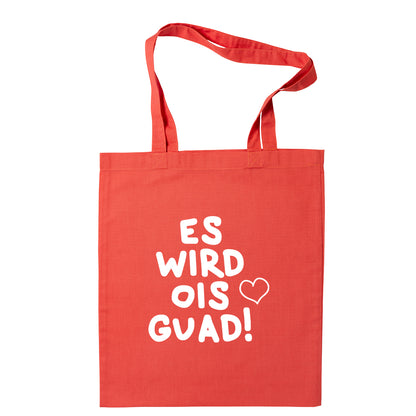 Tasche "Es wird ois guad!"