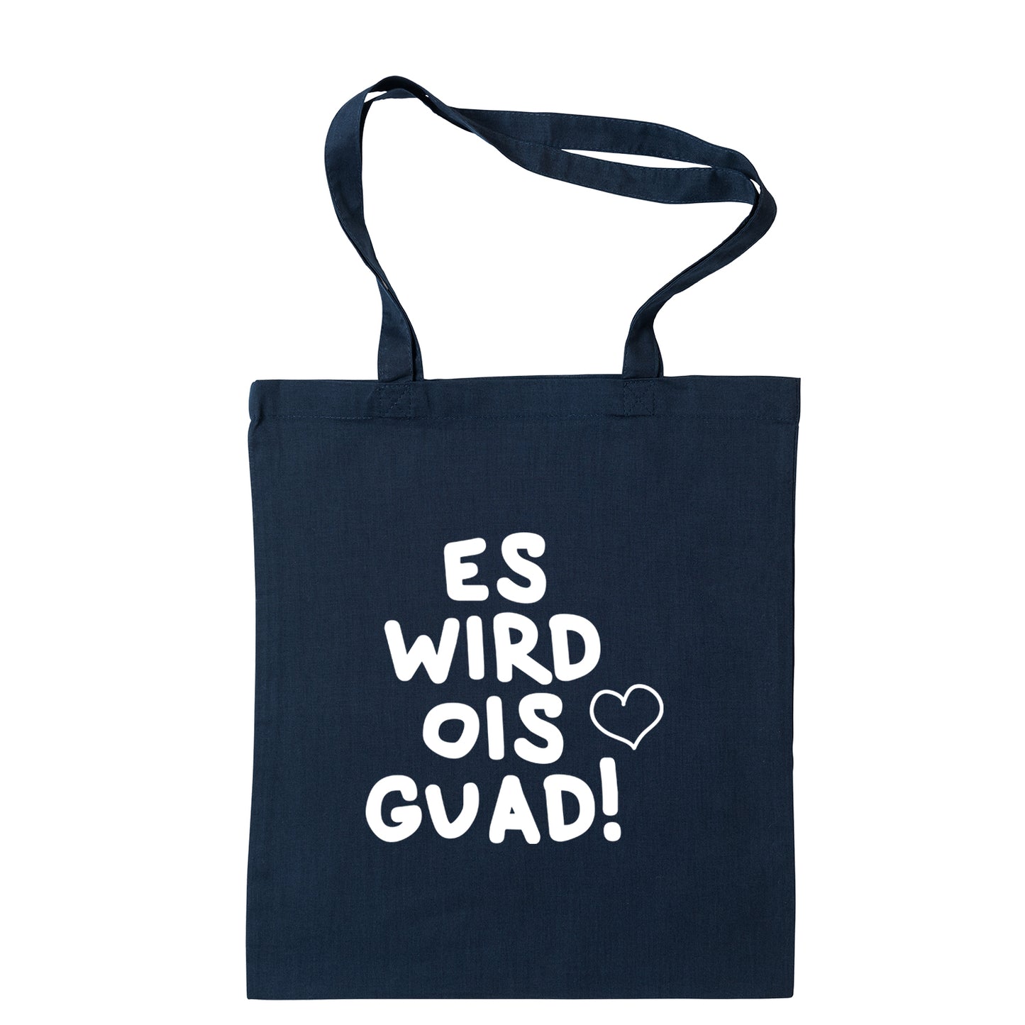 Tasche "Es wird ois guad!"