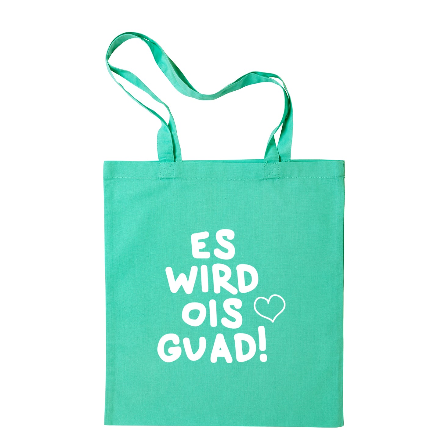 Tasche "Es wird ois guad!"