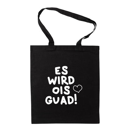 Tasche "Es wird ois guad!"