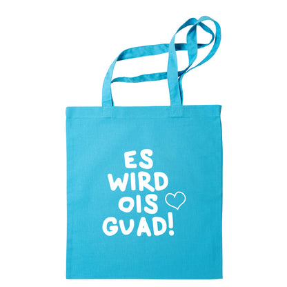 Tasche "Es wird ois guad!"