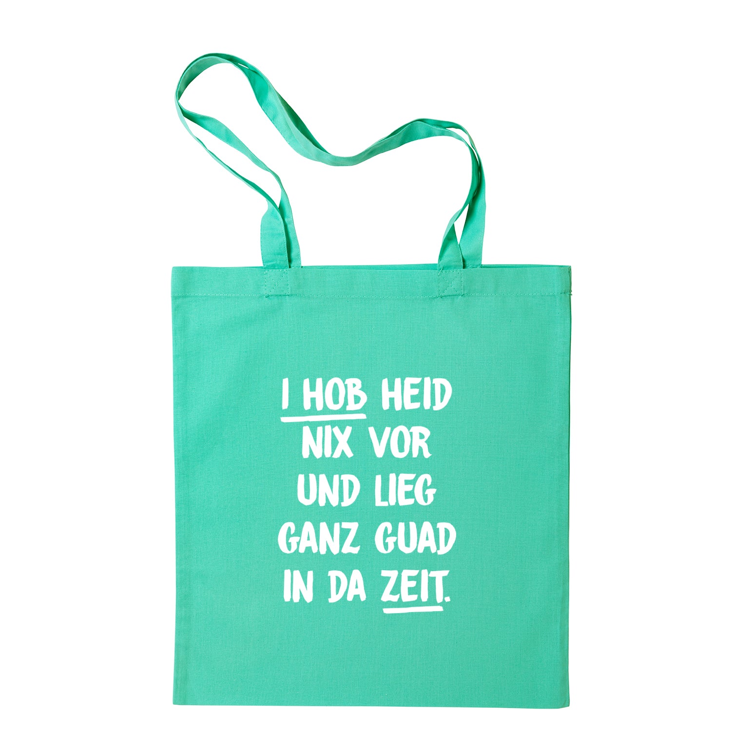 Tasche "I hob heid nix vor" - meinherzschlag.de