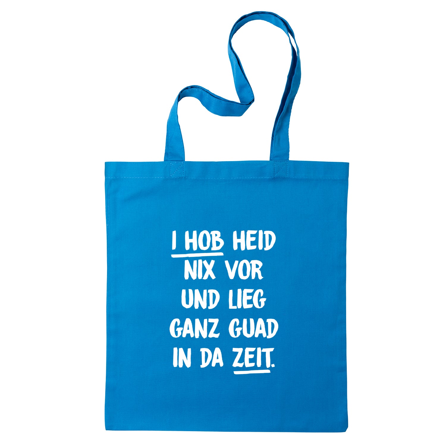 Tasche "I hob heid nix vor" - meinherzschlag.de