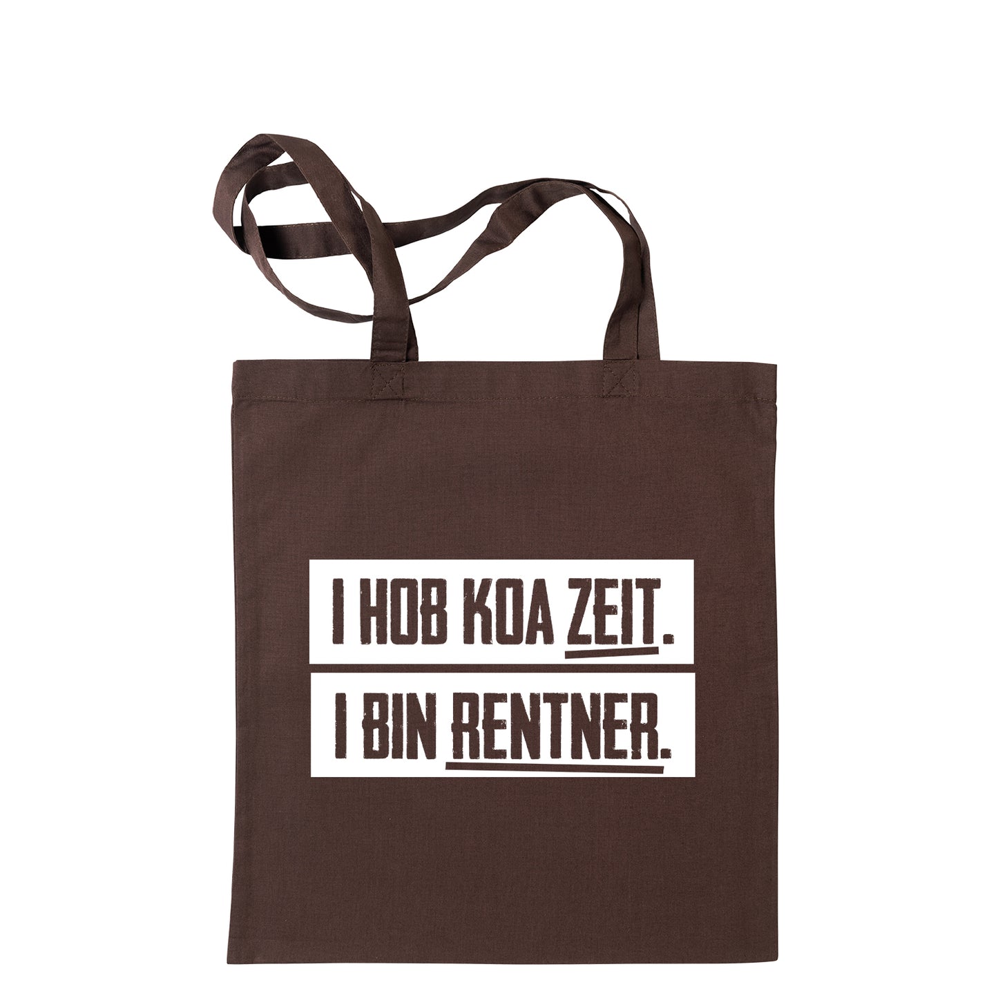 Tasche "I hob koa Zeit. I bin Rentner." - meinherzschlag.de