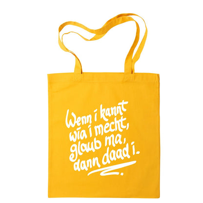 Tasche "Wenn i kannt wia i mecht" - meinherzschlag.de