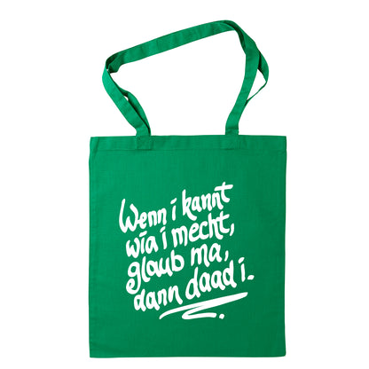 Tasche "Wenn i kannt wia i mecht" - meinherzschlag.de