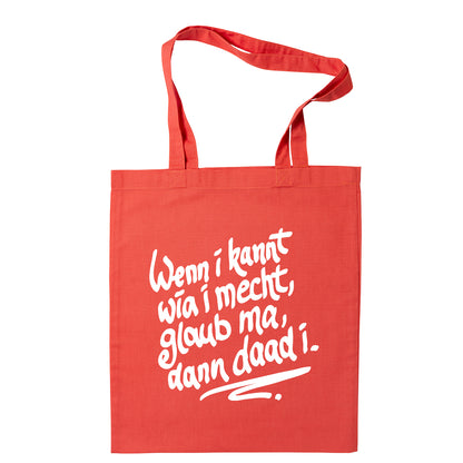Tasche "Wenn i kannt wia i mecht" - meinherzschlag.de