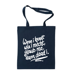 Tasche "Wenn i kannt wia i mecht"