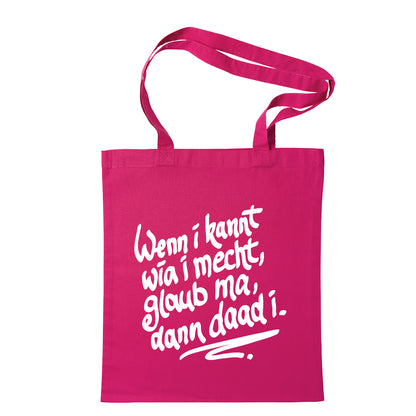 Tasche "Wenn i kannt wia i mecht" - meinherzschlag.de